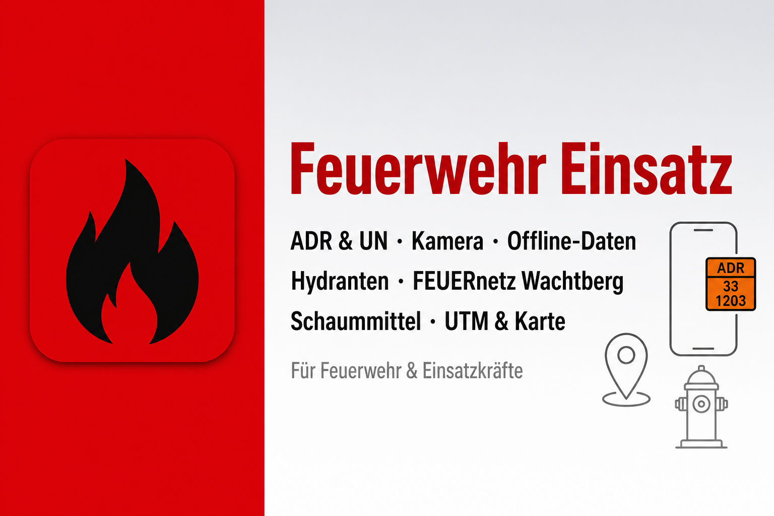 Feuerwehr Einsatz: ADR, Hydranten, FEUERnetz, Schaum, UTM